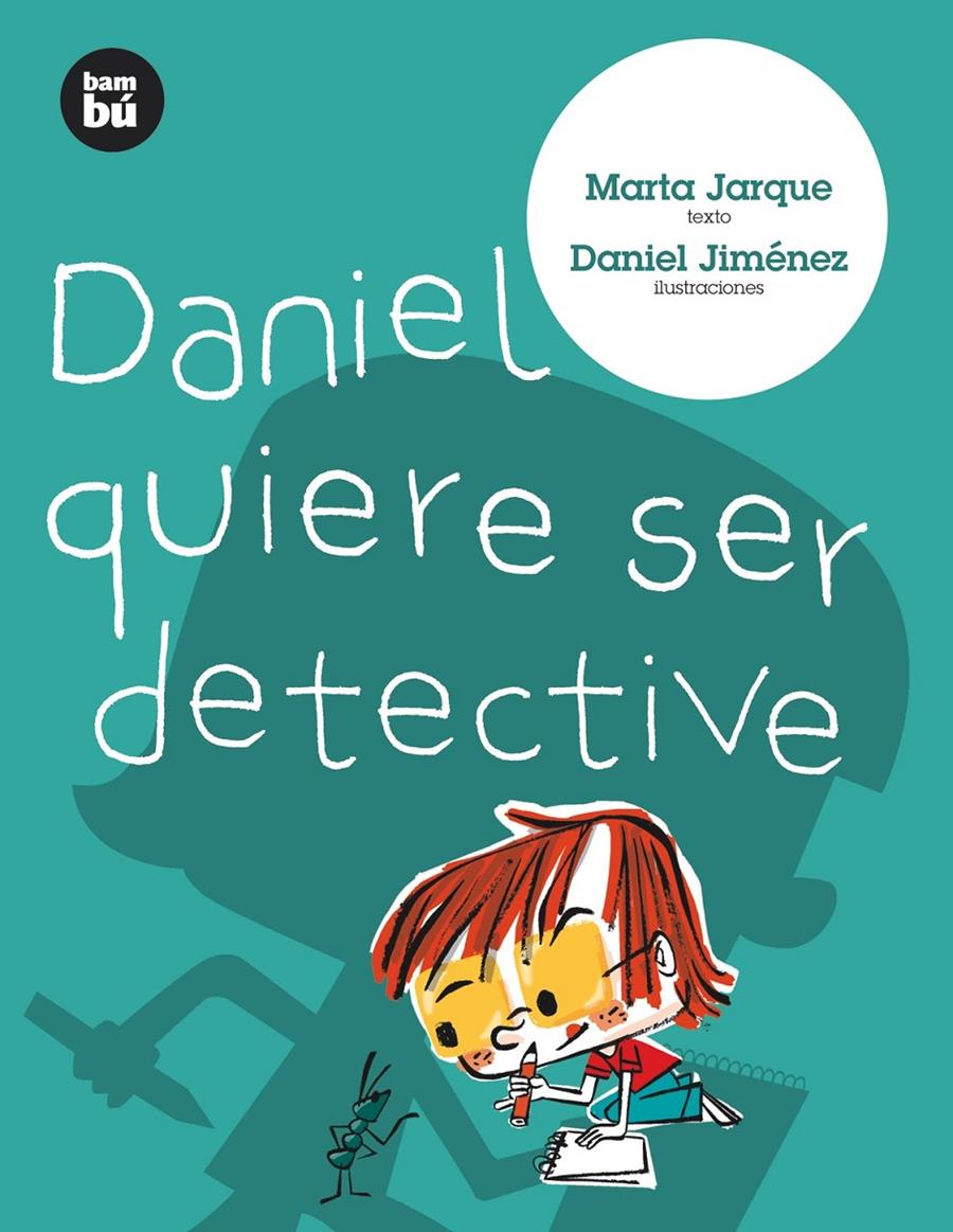 Daniel quiere ser detective | 9788483430620 | Jarque, Marta