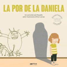 La por de la daniela | 9788418580048 | Panyella Carbonell, Laia