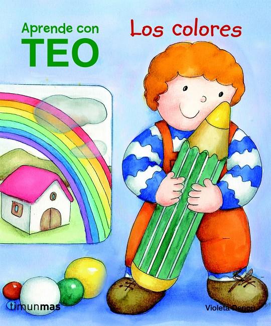 Teo. Los colores | 9788408100942 | Violeta Denou