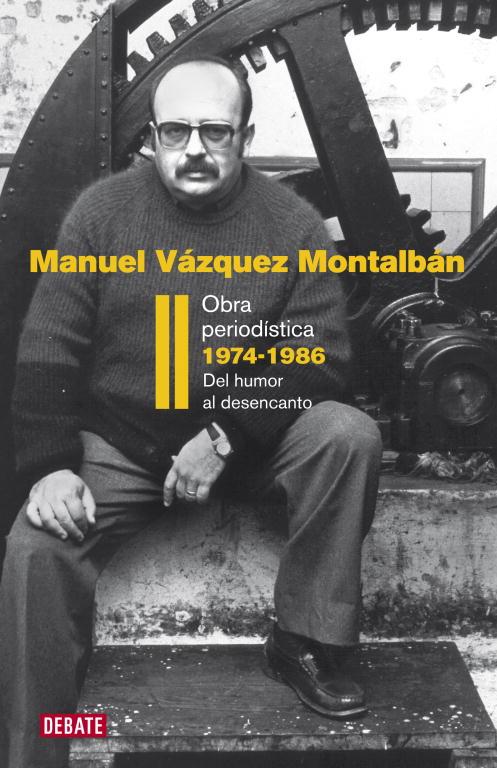 Obra periodística 2. 1974-1986 | 9788483069202 | Manuel Vázquez Montalbán