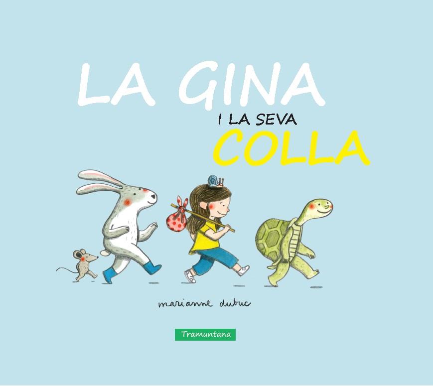 La Gina i la Seva Colla | 9788416578276 | Dubuc Dubuc, Marianne