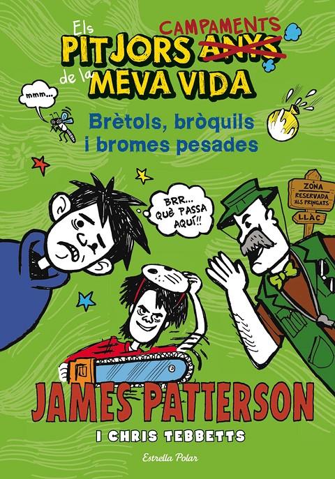 Els pitjors campaments de la meva vida. Brètols, bròquils i bromes pesades | 9788490573204 | James Patterson