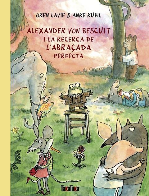 Alexander von Bescuit i la recerca de l’abraçada perfecta | 9788418821738 | Lavie, Oren