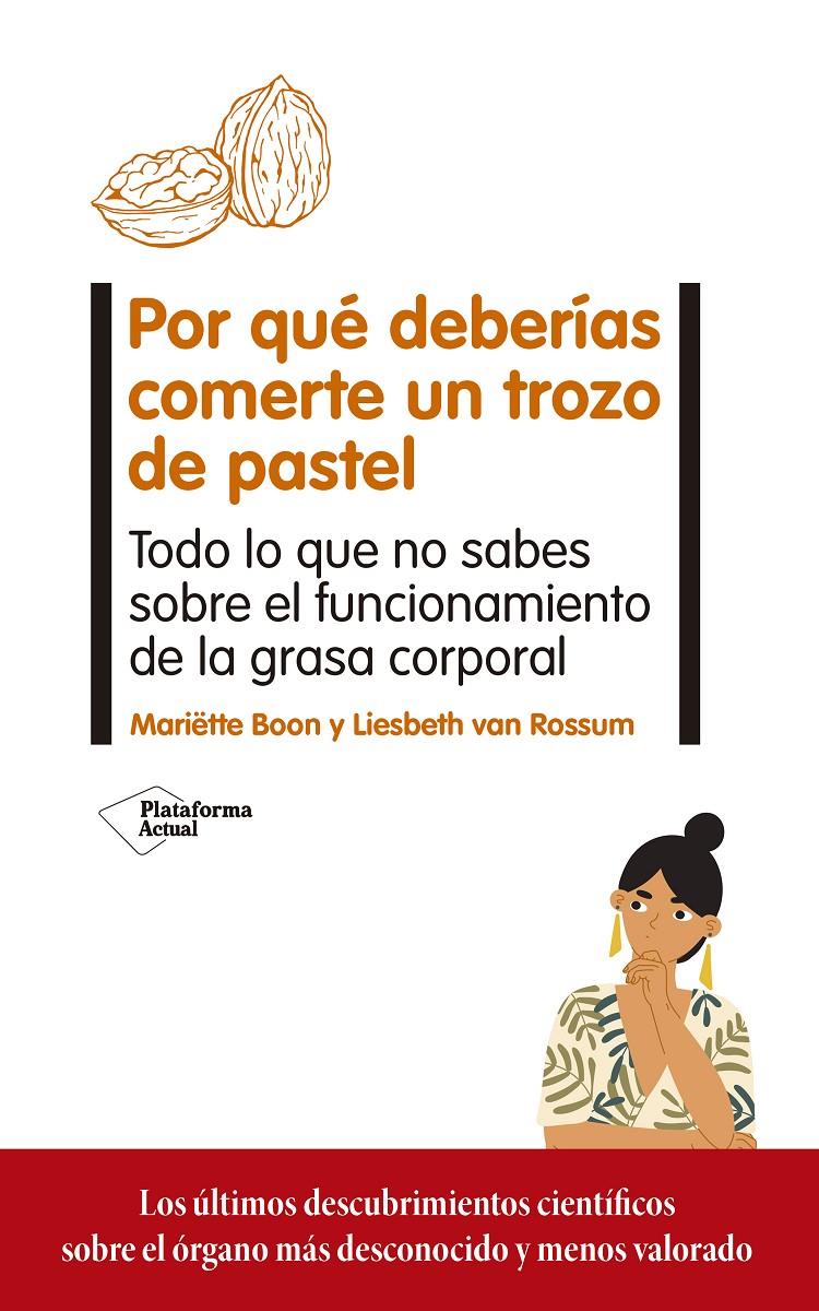 Por qué deberías comerte un trozo de pastel | 9788417886714 | Boon, Mariëtte/van Rossum, Liesbeth