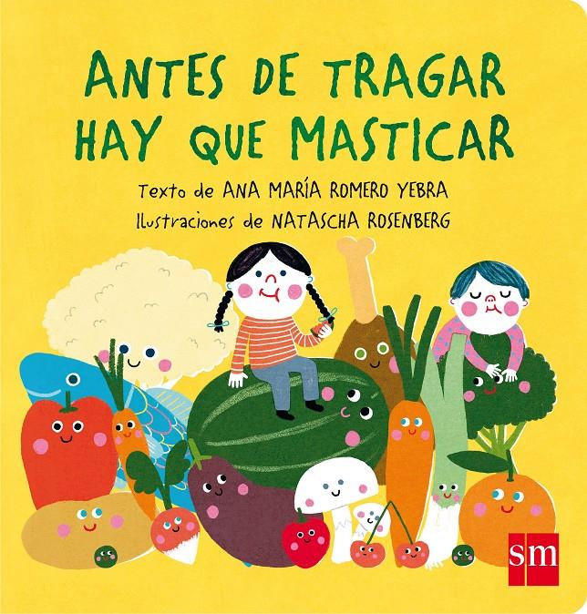 ANTES DE TRAGAR HAY QUE MASTICAR | 9788467597790 | Romero Yebra, Ana María