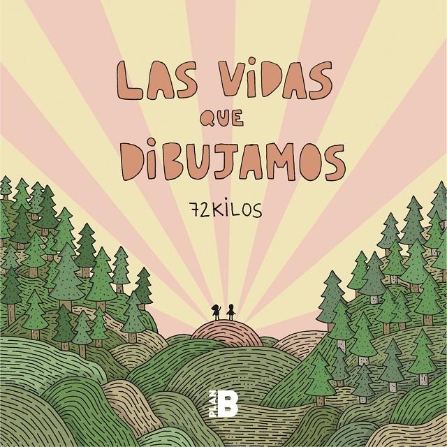 Las vidas que dibujamos | 9788417001773 | 72 Kilos