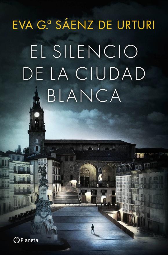 El silencio de la ciudad blanca | 9788408154167 | Eva García Saénz de Urturi