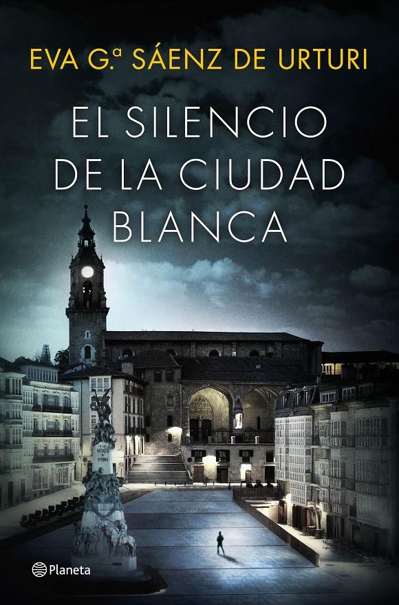 El silencio de la ciudad blanca | 9788408154167 | Eva García Saénz de Urturi