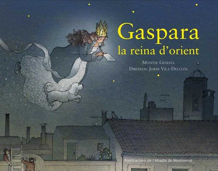 GASPARA, LA REINA D'ORIENT | 9788498838060 | Ginesta i Clavell, Montserrat