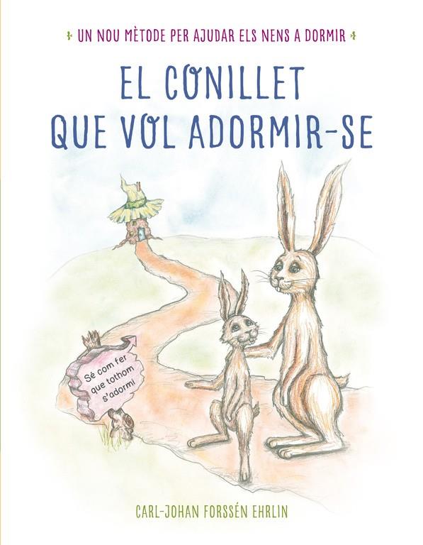 El conillet que vol adormir-se | 9788448845933 | FORSSÉN EHRLIN,CARL-JOHAN