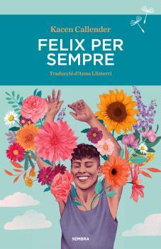 FELIX PER SEMPRE | 9788410198081 | KACEN CALLENDER