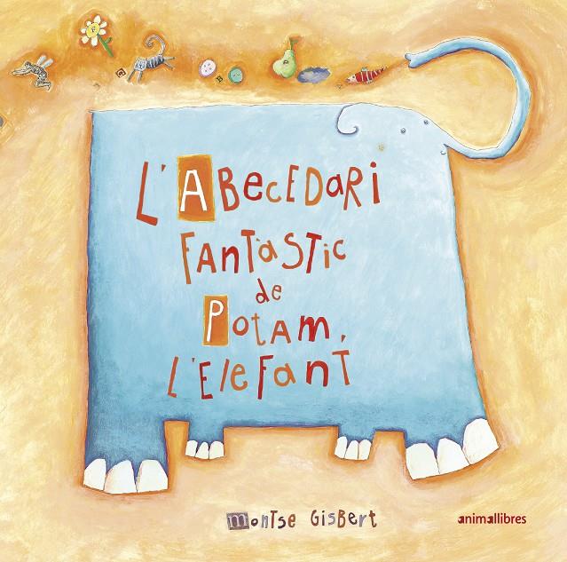 L'abecedari fantàstic de Potam l'elefant | 9788417599911 | Gisbert Navarro, Montse