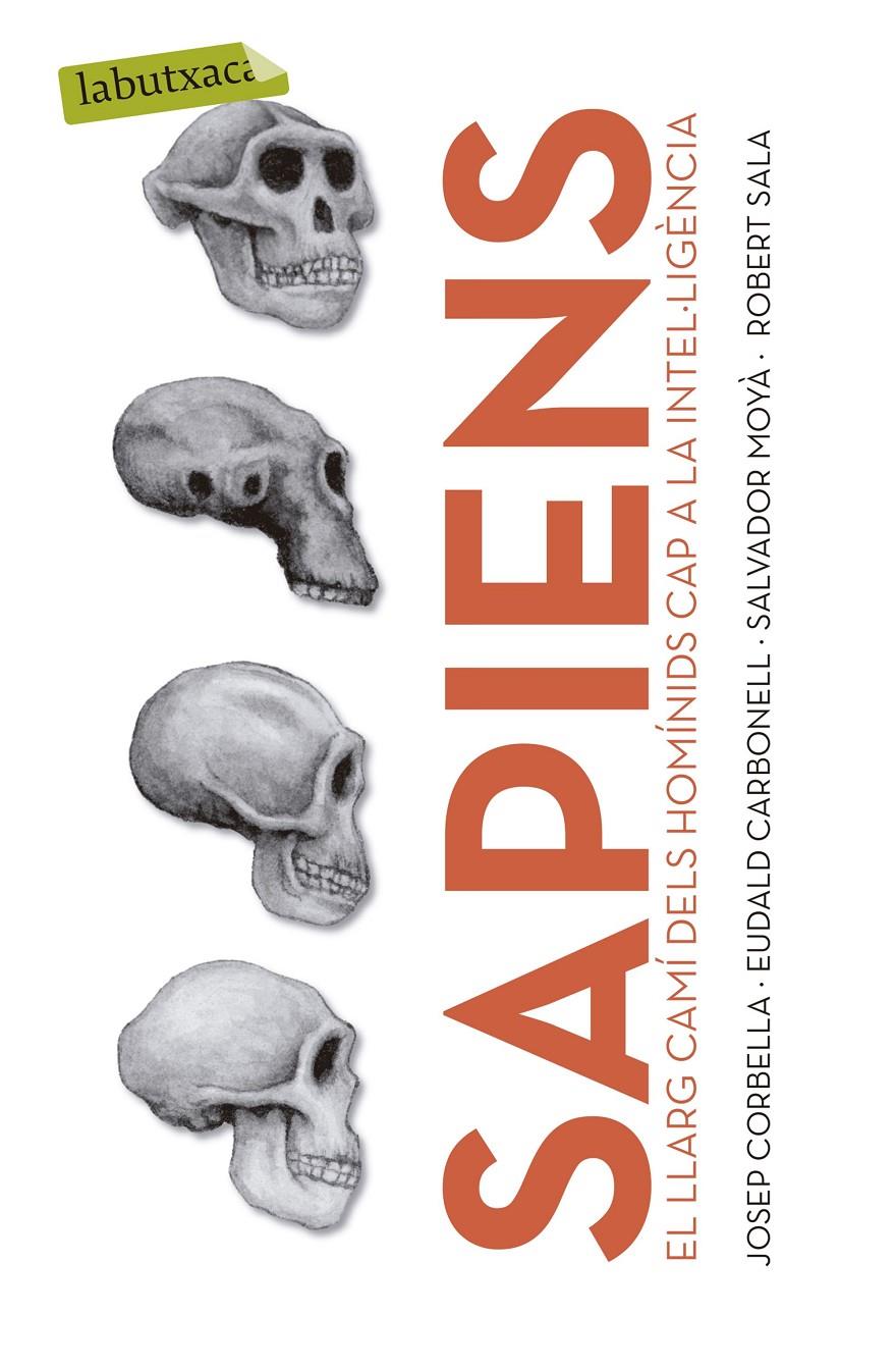 Sapiens | 9788499301006 | Sala, Robert/Moyà, Salvador/Carbonell, Eudald/Corbella, Josep