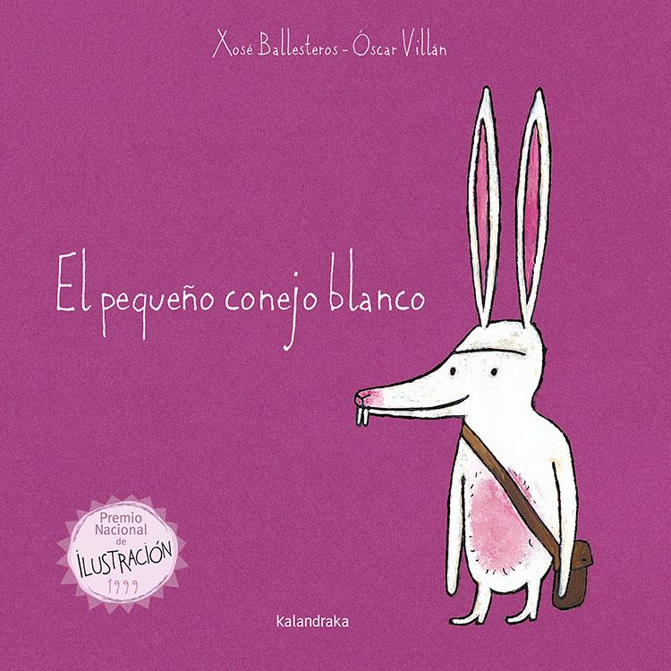 El pequeño conejo blanco | 9788484645658 | Ballesteros, Xosé