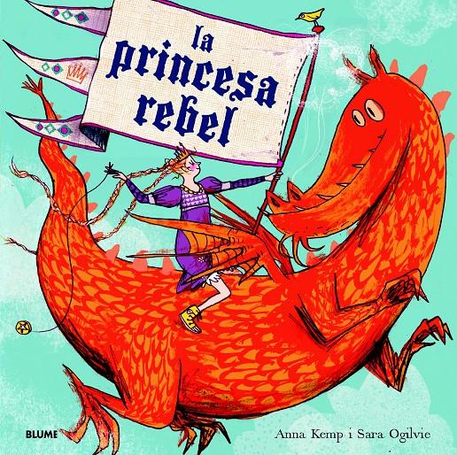 La princesa rebel | 9788498017052 | Kemp, Anna/Ogilvie, Sara