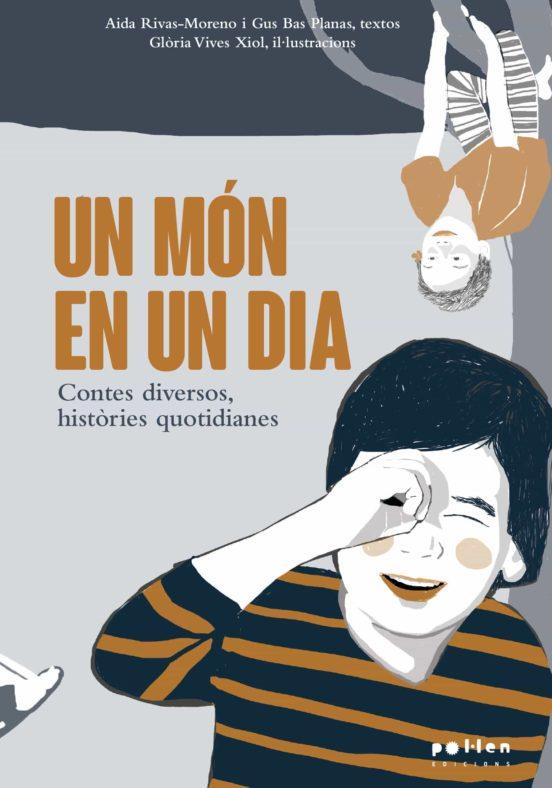 Un món en un dia | 9788418580109 | Rivas-Moreno, Aida/Bas Planas, Gus