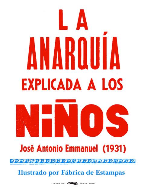 La anarquía explicada a los niños | 9788412079050 | Emmanuel, José Antonio