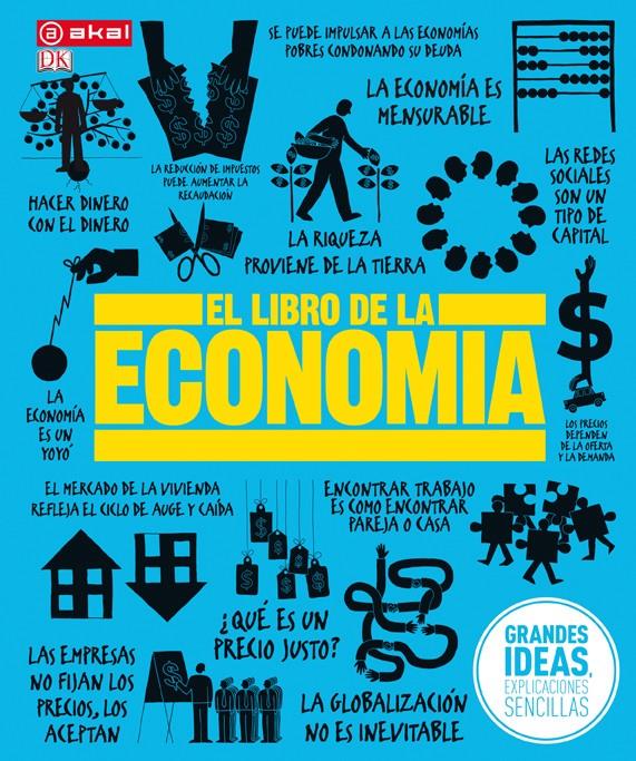 El libro de la economía. Grandes ideas, explicaciones sencillas | 9788446038313 | Varios autores