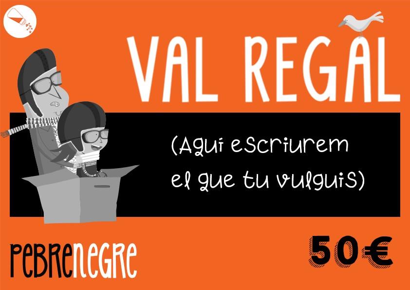 Val Regal 50 euros REGALA PEBRE | VAL50