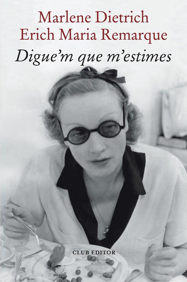 Digue'm que m'estimes | 9788473294898 | Remarque, Erich Maria/Dietrich, Marlene
