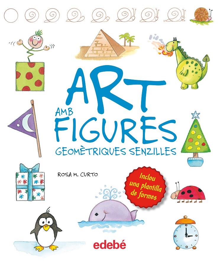 ART AMB FIGURES GEOMETRIQUES SENZILLES | 9788468325422 | Curto Milà, Rosa María