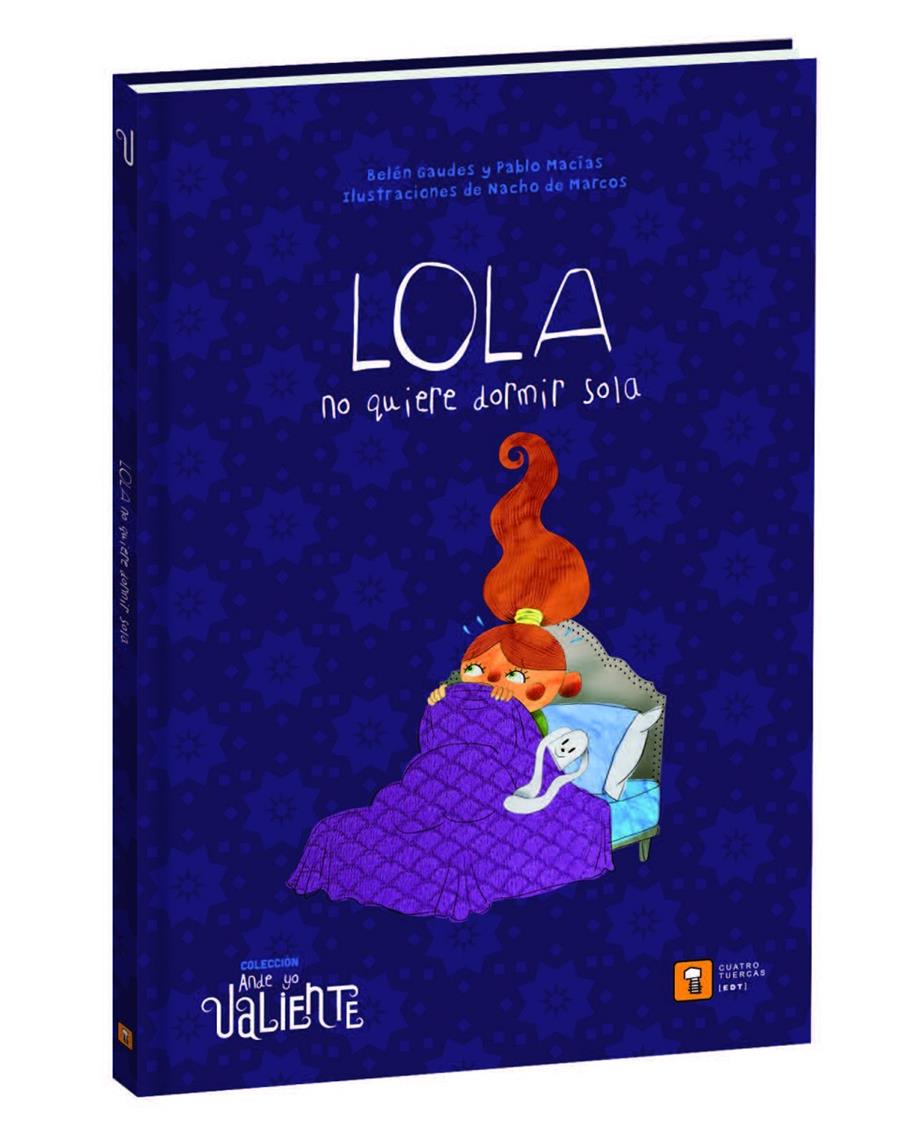 LOLA NO QUIERE DORMIR SOLA | 9788417006266 | Macías Alba, Pablo/Gaudes Teira, Belén