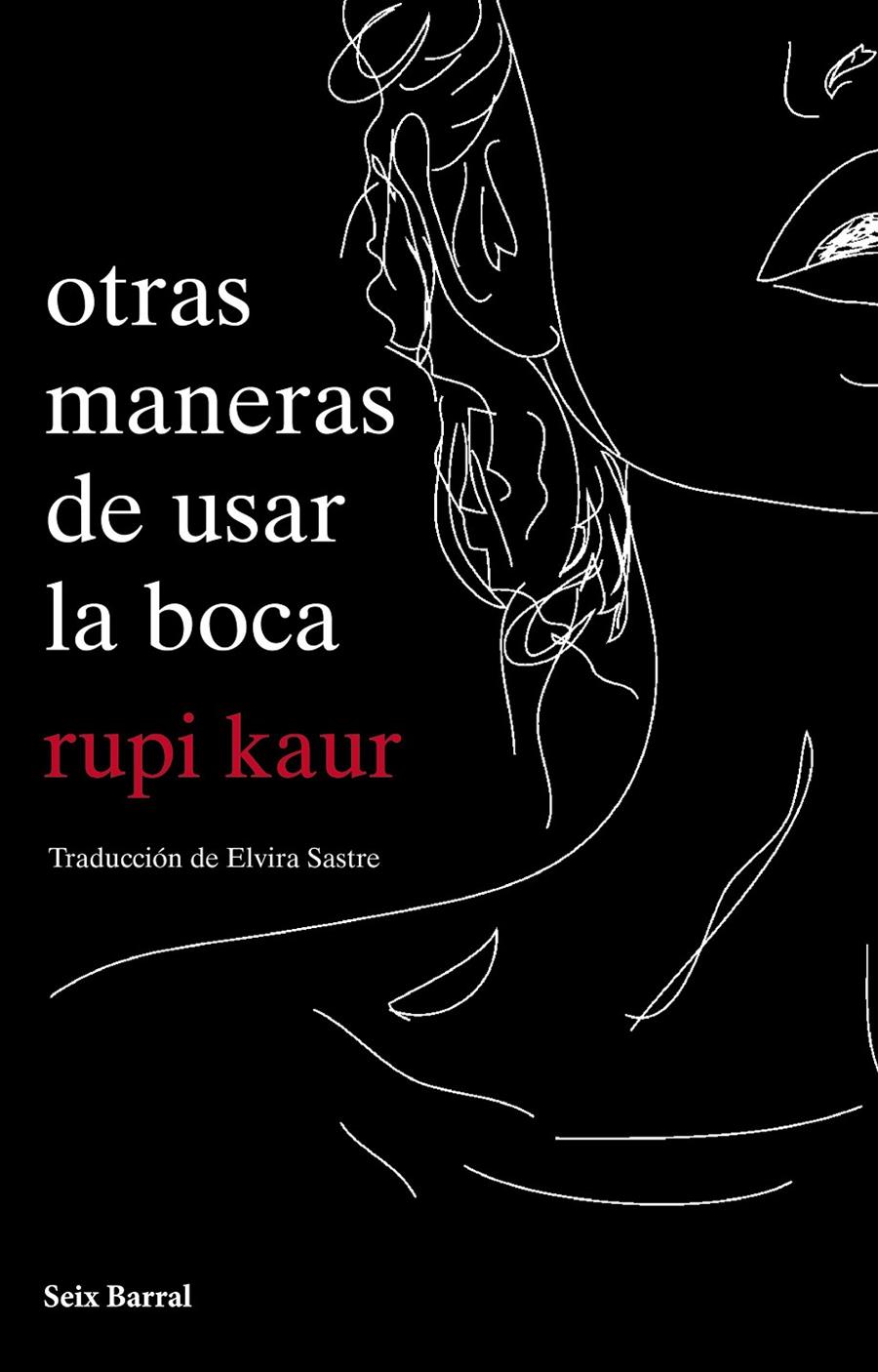 otras maneras de usar la boca | 9788432234064 | kaur, rupi