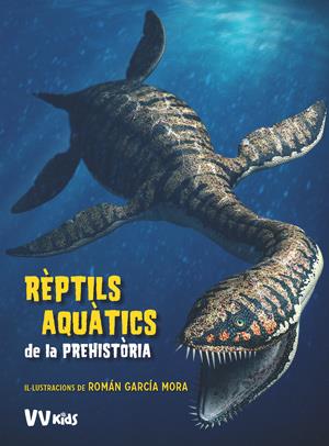 REPTILS AQUATICS DE LA PREHISTORIA (VVKIDS) | 9788468254647 | Brillante, Giuseppe