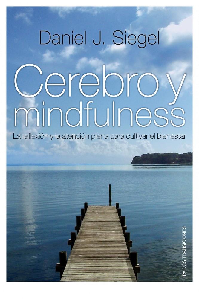 Cerebro y mindfulness | 9788449324093 | Siegel, Daniel J.