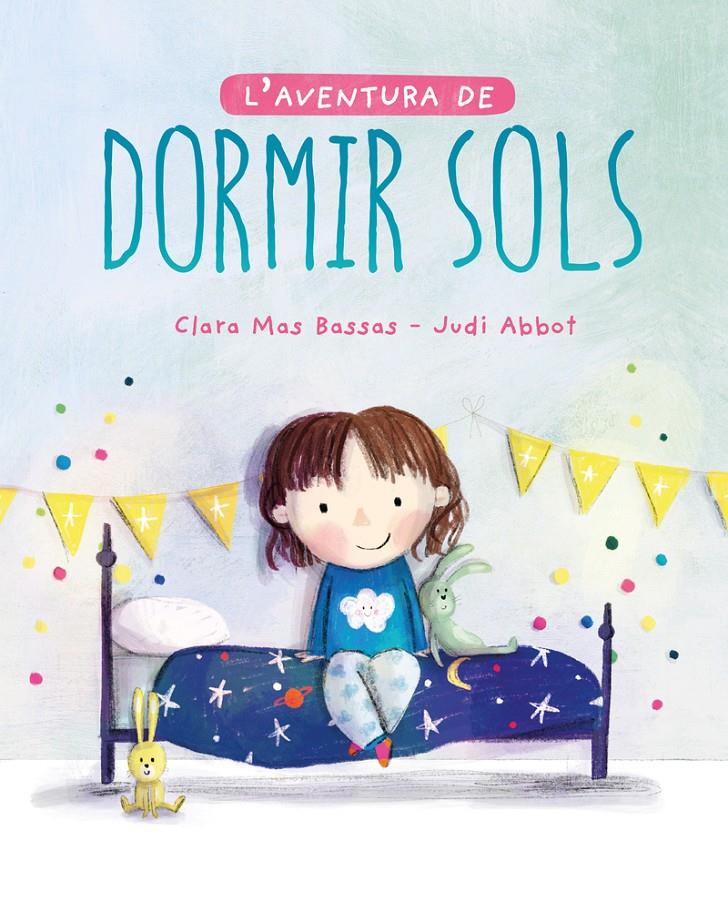 L'aventura de dormir sols (2ªED) | 9788418538216 | Mas Bassas, Clara