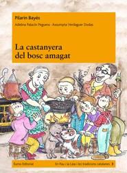 La castanyera del bosc amagat | 9788497664516 | Pilarín Bayés/Adelina Palacín/Assumpta Verdaguer