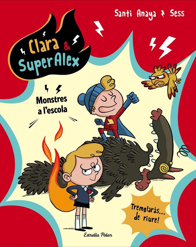 Clara & SuperAlex. Monstres a l'escola | 9788491373230 | Anaya, Santi/Boudebesse, Sess