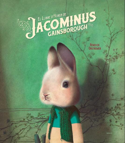 EL LLIBRE D'HORES DE JACOMINUS | 9788447937424 | Dautremer, Rébecca