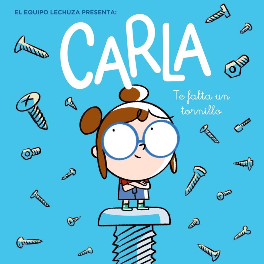 Carla, te falta un tornillo | 9788469866887 | Lechuza, Equipo