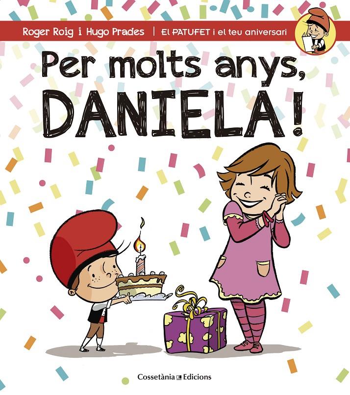 Per molts anys, Daniela! | 9788490345061 | Roig César, Roger