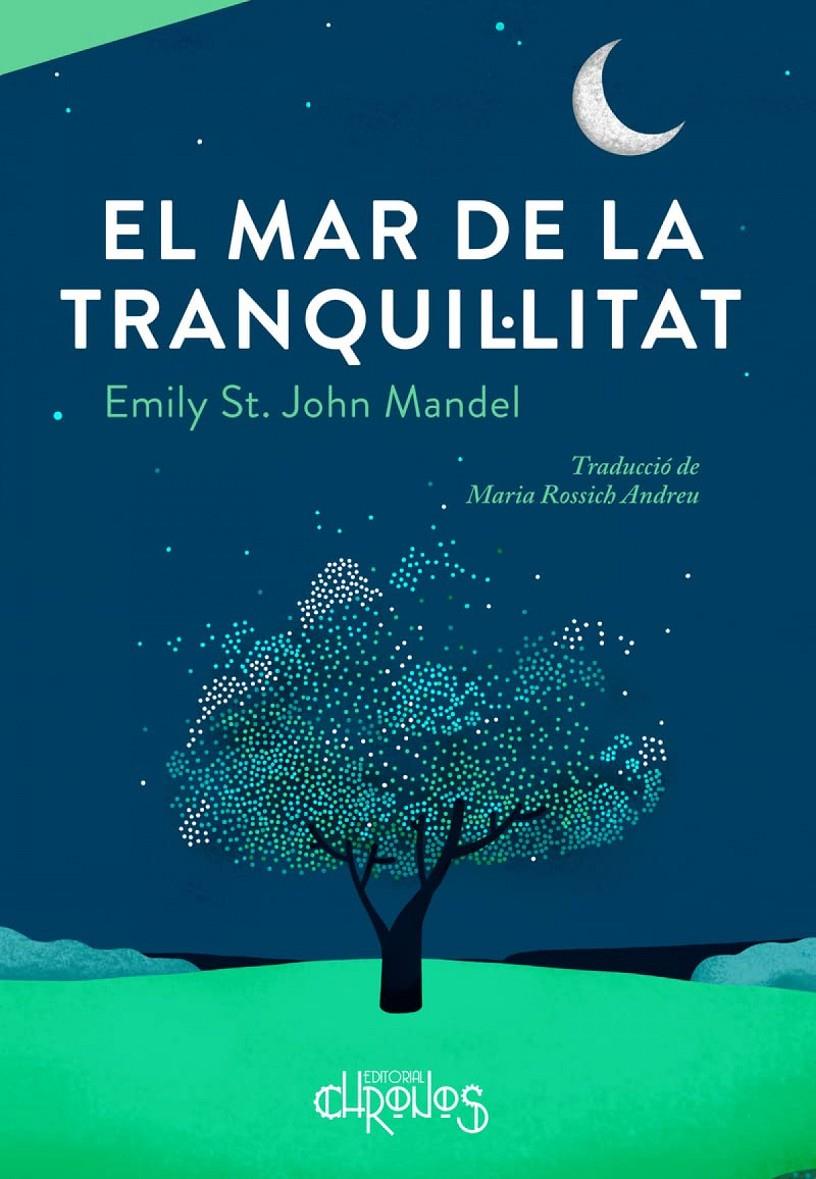 EL MAR DE LA TRANQUIL·LITAT | 9788412498035 | ST. JOHN MANDEL, EMILY