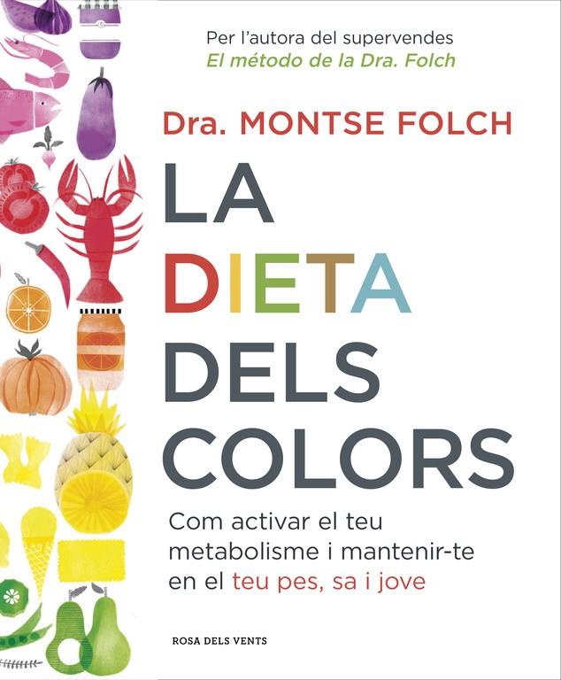 La dieta dels colors | 9788416430147 | FOLCH, MONTSE