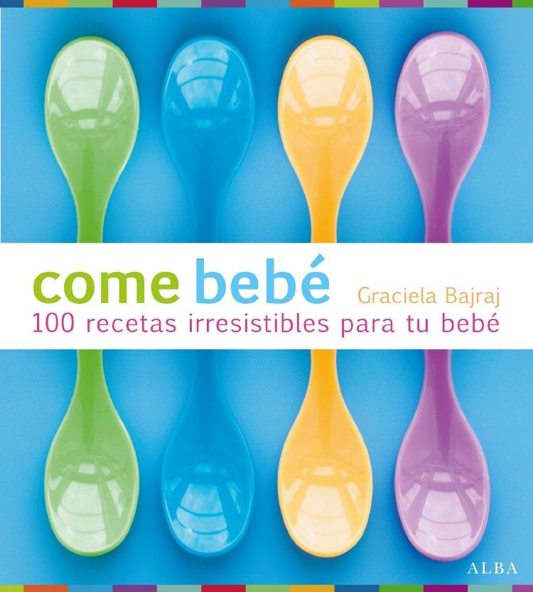 COME BEBE | 9788484286202 | Graciela Bajraj