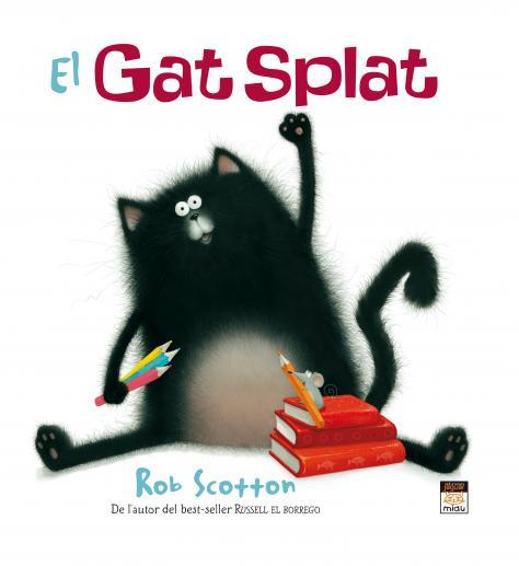 SPLAT EL GAT | 9788415116035 | Scotton, Rob