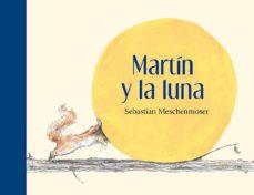 Martin y la luna | 9786071618894