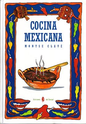 Cocina mexicana | 9788476281581 | Montse Clavé