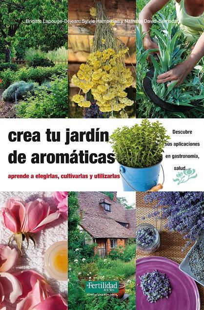 Crea tu jardin de aromáticas | 9788494058264 | Brigitte Lapouge