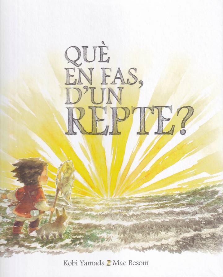 QUÈ EN FAS, D'UN REPTE? | 9788416490608 | YAMADA, KOBI / BESOM, MAE