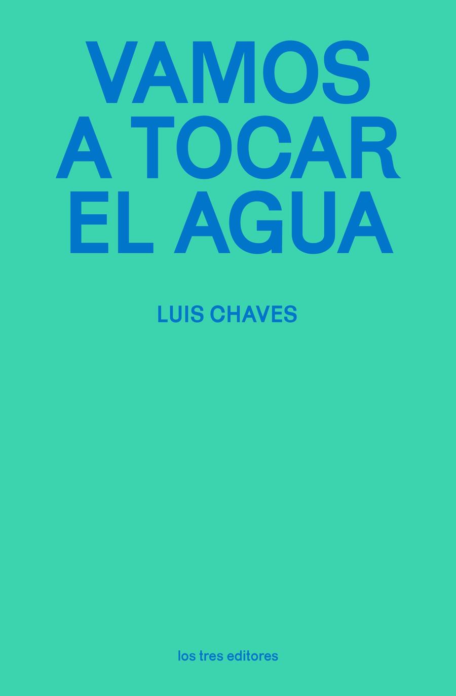Vamos a tocar el agua | 9791399050875 | Chaves, Luis