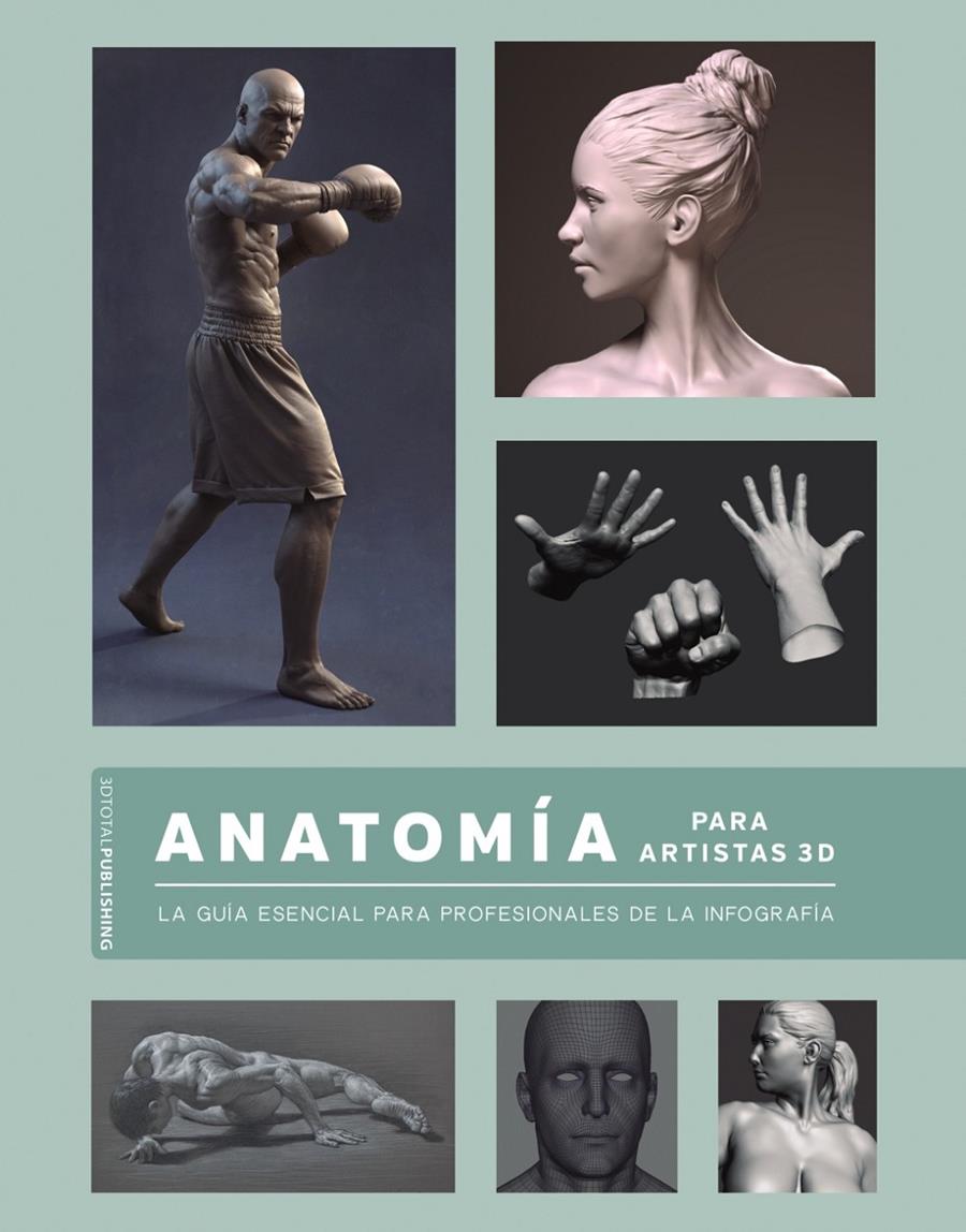 Anatomía para artistas 3D | 9788441542860 | 3DTOTALPUBLISHING