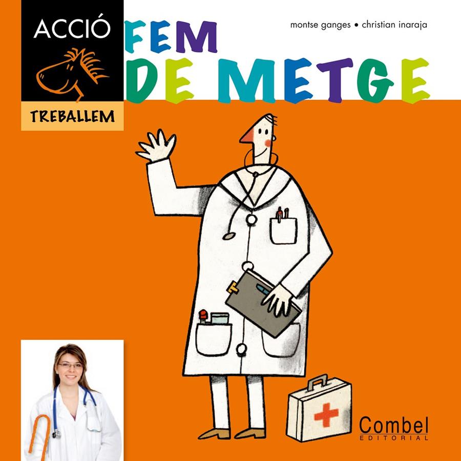 Fem de metge (Acció treballem) | 9788498257328 | Montse Ganges / Christian Inaraja