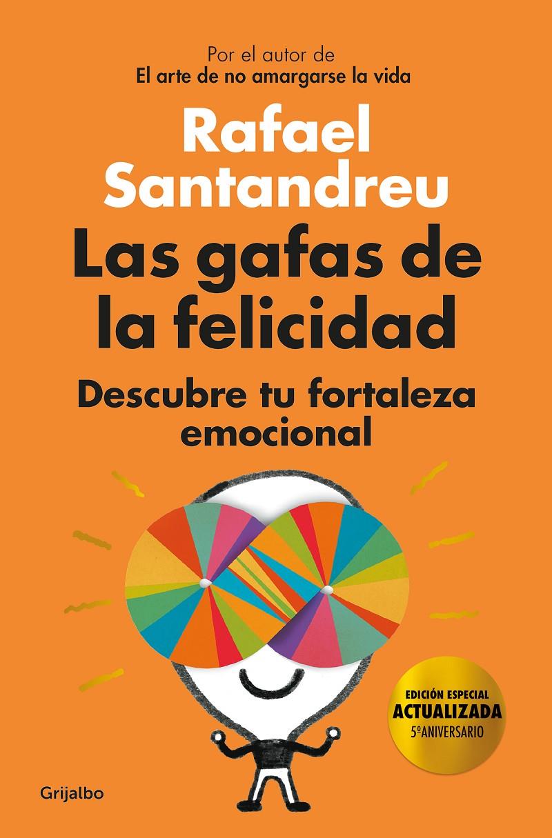 Las gafas de la felicidad (edición 5º aniversario) | 9788425358234 | Santandreu, Rafael