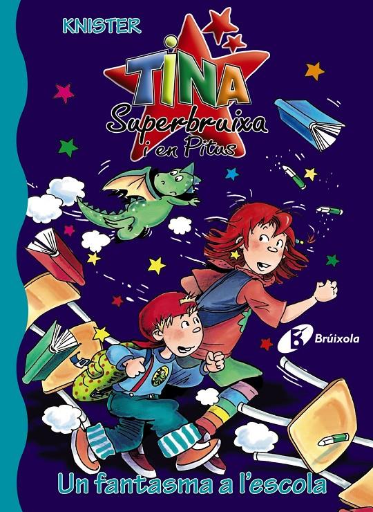 Tina Superbruixa i en pitus. Un fantasma a l'escola | 9788499060835 | KNISTER