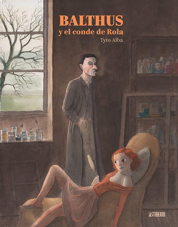 Balthus y el conde de Rola | 9788417575229 | Tyto Alba