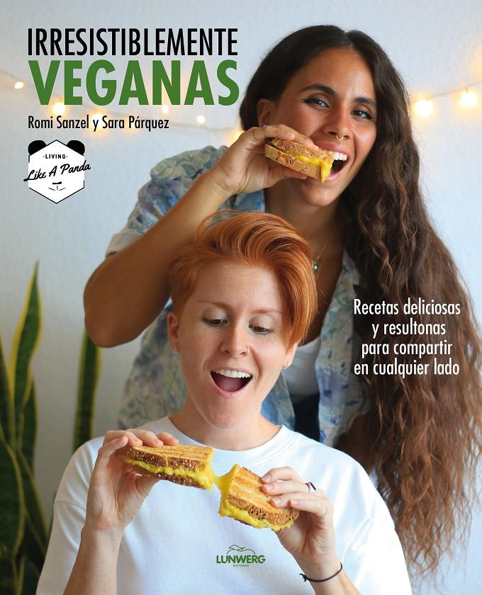 Irresistiblemente veganas | 9788418820229 | Sanzel, Romi / Sara Párquez (Living Like a Panda)